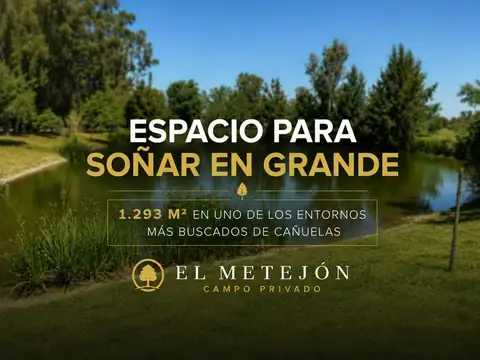Venta lote 1293mts cañuelas metejon campo privado
