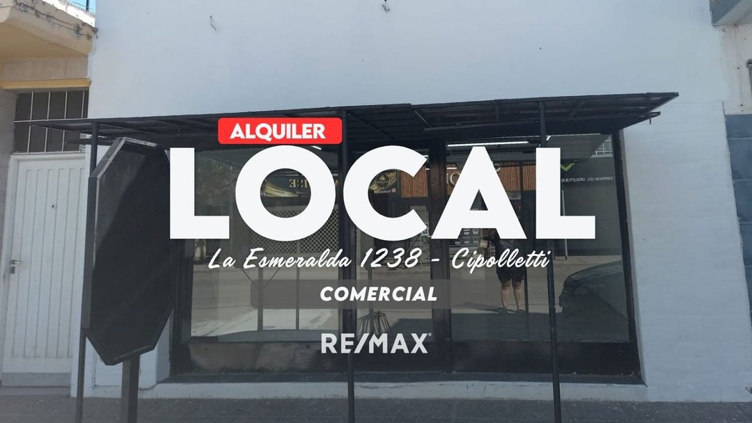 ALQUILER LOCAL COMERCIAL - CIPOLLETTI
