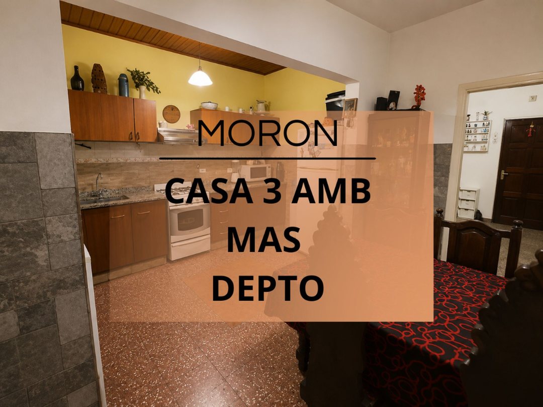 VENTA CASA 3 AMBIENTES MAS DEPTO MORON