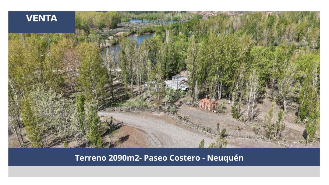 TERRENO 2087m2 - PASEO COSTERO - NEUQUÉN