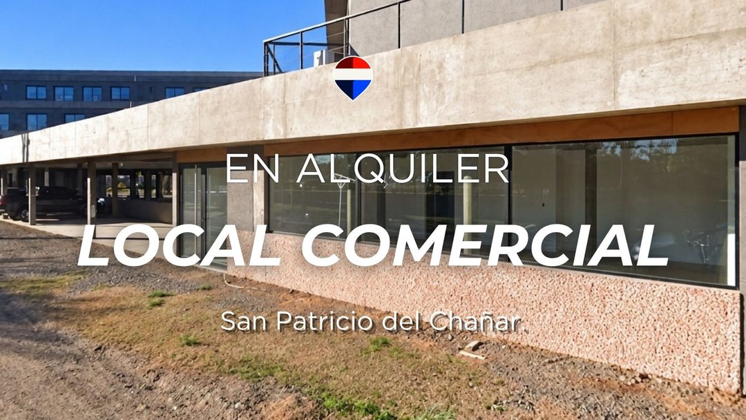ALQUILER LOCAL COMERCIAL - SAN PATRICIO DEL CHAÑAR