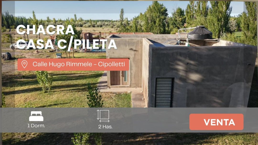 VENTA CHACRA 2 HAS CASA QUINTA Y PILETA CIPOLLETTI