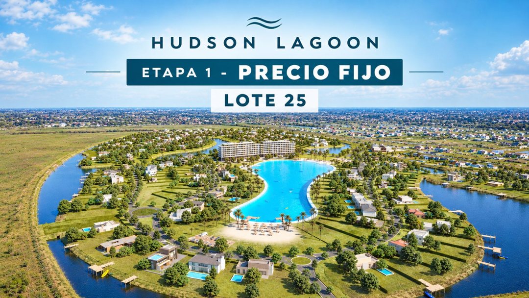 Lote en Hudson Lagoon ETAPA 1 a PRECIO FIJO!