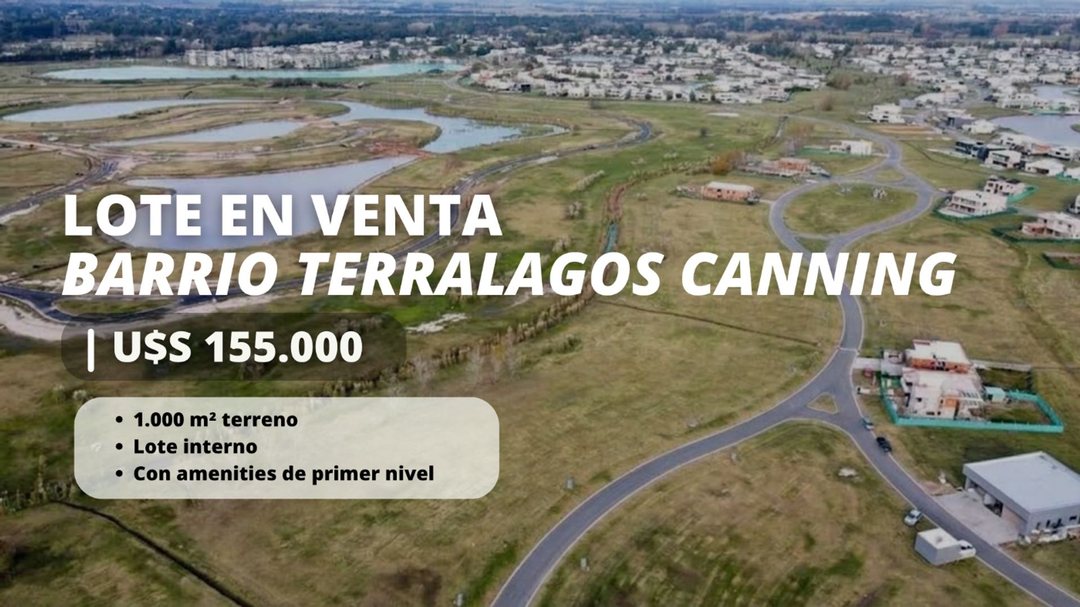 LOTE EN VENTA TERRALAGOS CANNING ANTICIPO CUOTAS