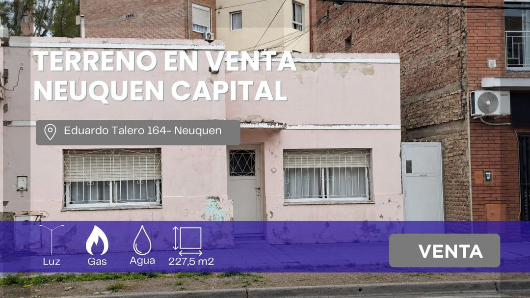VENTA TERRENO EN CALLE TALERO 164-NEUQUEN CAPITAL